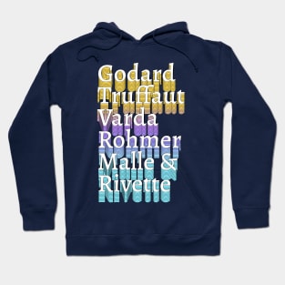 Godard Truffaut Varda Rohmer Malle Rivette - French New Wave Cinema Legends Hoodie